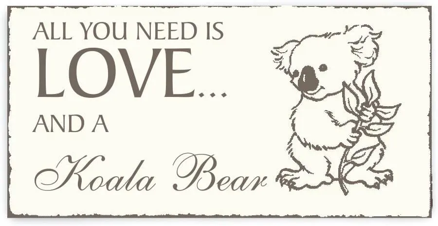 Shield Deko Schild "Darf Love All you Need and A Koala Bear" Koala Bear Vintage Shabby Wooden Sign - Wall Plaque Door Sign